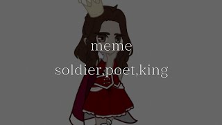 soldier,poet, king~meme~(author)
