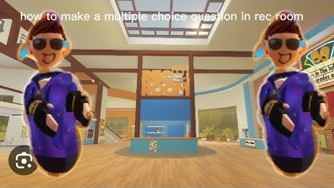 how to make a multiple question in rec room to trick your friends