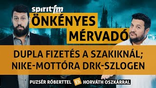 Megduplázták fizetésüket a szakik; Nike-mottóra hasonlító DRK-szlogen - Önkényes Mérvadó 2024#593