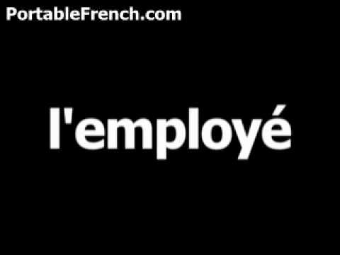 French word for employee is l'employé