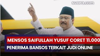 Mensos Saifullah Yusuf Coret 11 Ribu Penerima Bansos Terkait Judi Online