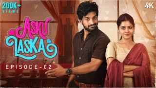 Asku Laska Episode 02 | 4K | Guru Lakshman , Deepa balu | Naakout | Allo Media