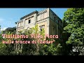 Visitiamo Villa Flora: sulle tracce di "Zeder"