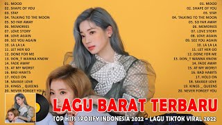 Lagu Terbaru 2022 Terpopuler  - Lagu Barat Slow Enak Didengar | Top Hits Indonesia 2022