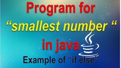 If else example in java | Find the smallest number in java | If else statements in java