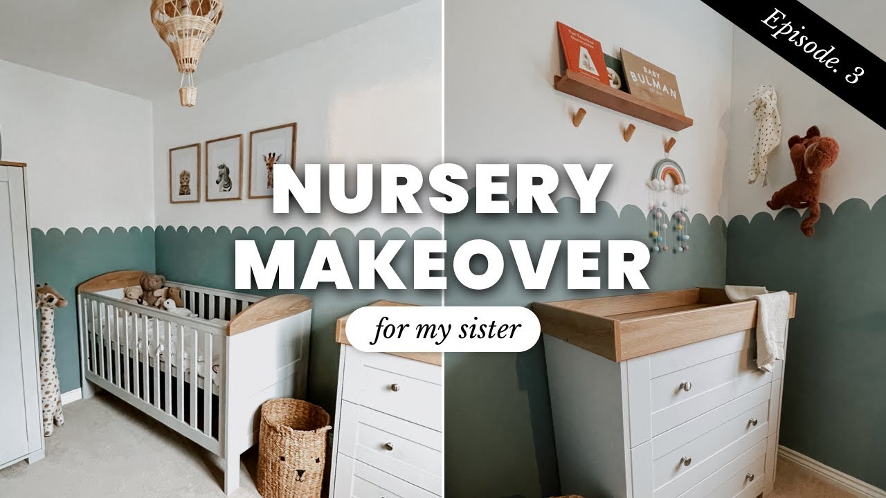 Nursery Makeover | Ep. 3 Making Over My Sisters Home - YouTube