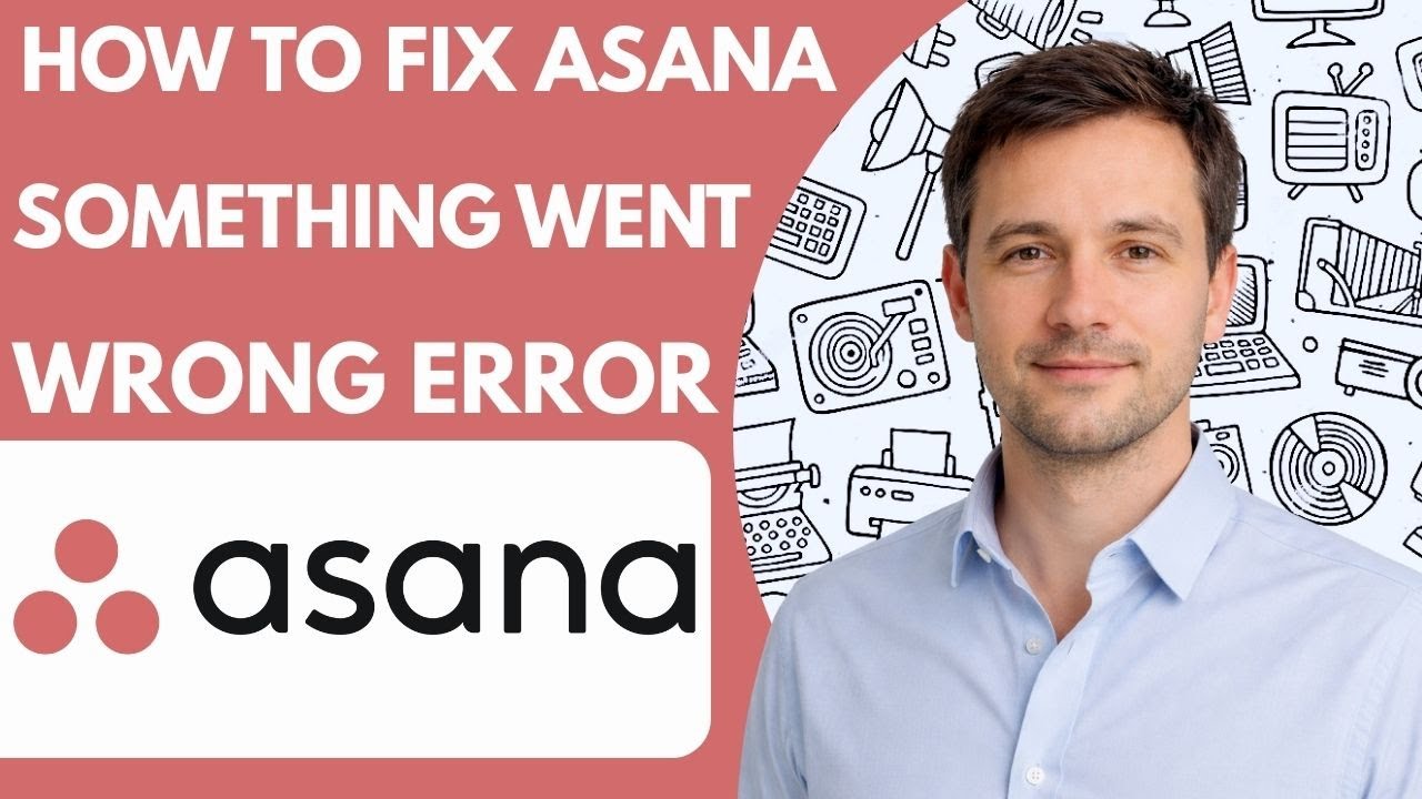 How to Fix Asana Something Went Wrong Error 2026 Full Guide - YouTube