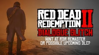 Red Dead Redemption 2 Glitch Possibly Hinting At Red Dead Redemption 1  Remaster