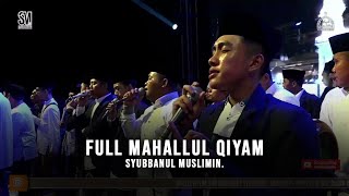 FULL MAHALLUL QIYAM - SYUBBANUL MUSLIMIN. HD
