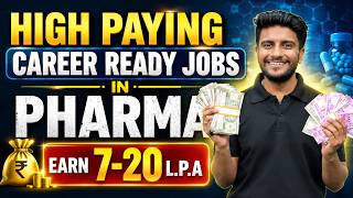 HIGH PAYING JOBS IN PHARMA 💰 | Career-Ready Jobs D.Pharm, B.Pharm, M.Pharm & Pharm D | 7–20 LPA.