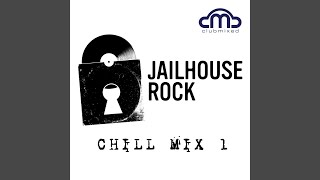 JailHouse Rock Chill Mix