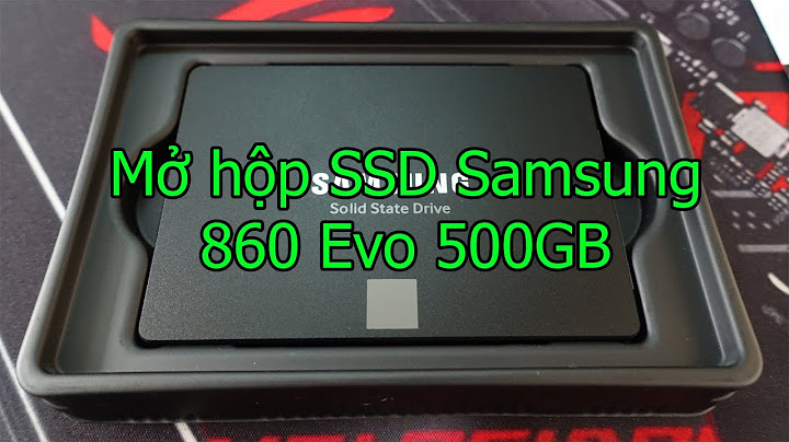 Đánh giá ổ cứng ssd samsung 860 evo 500gb năm 2024