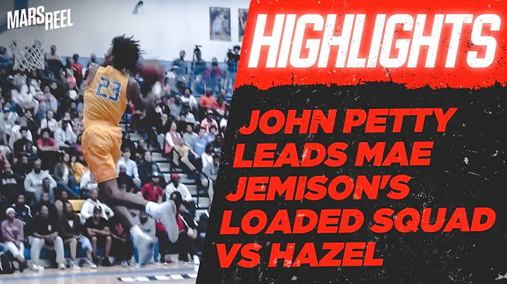 John Petty Leads Mae Jemison's LOADED SQUAD vs Haz...