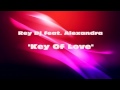 Rey Dj feat. Alle - Key of Love [Radio Edit]