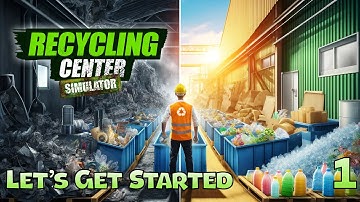 Recycling Center Simulator - Let