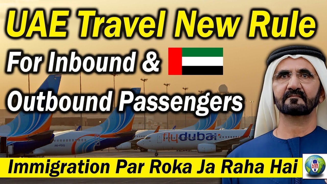 UAE Travel New Rule Dubai Travel New Rule For Inbound & Outbound
