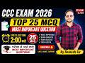 CCC Exam May 2026 | Top 100 Important Questions | पास होने वाले MCQ