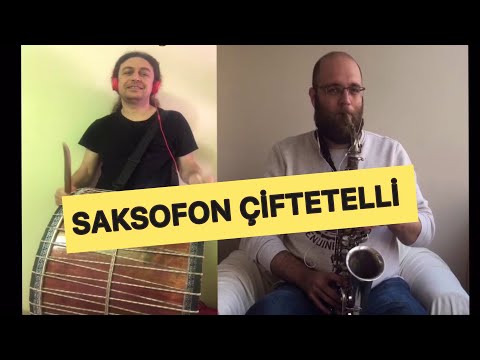 SAKSOFONLA SÜPER ÇİFTETELLİ