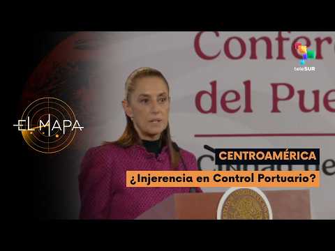 El Mapa | Escala del día | Centroamérica | ¿Injerencia en Control Portuario? 04-09-2026