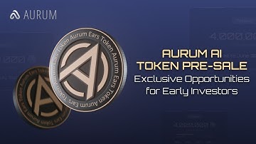 [Aurum AI Token Pre-Sale] Exclusive Opportunities for Early Investors!