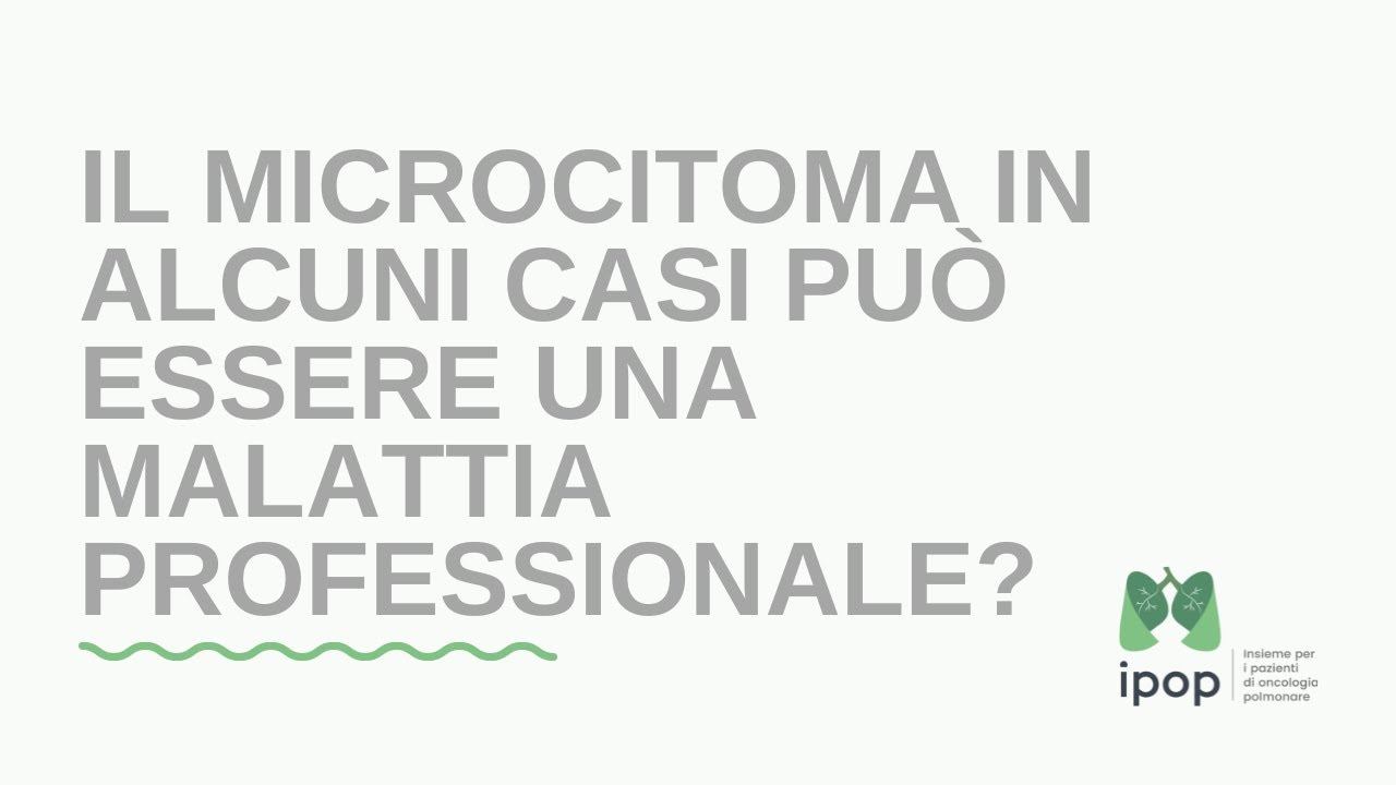 Il microcitoma in alcuni casi può essere una malattia professionale?