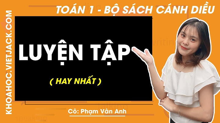 Bài giang toán lop 1 luyện tập trang 62 năm 2024