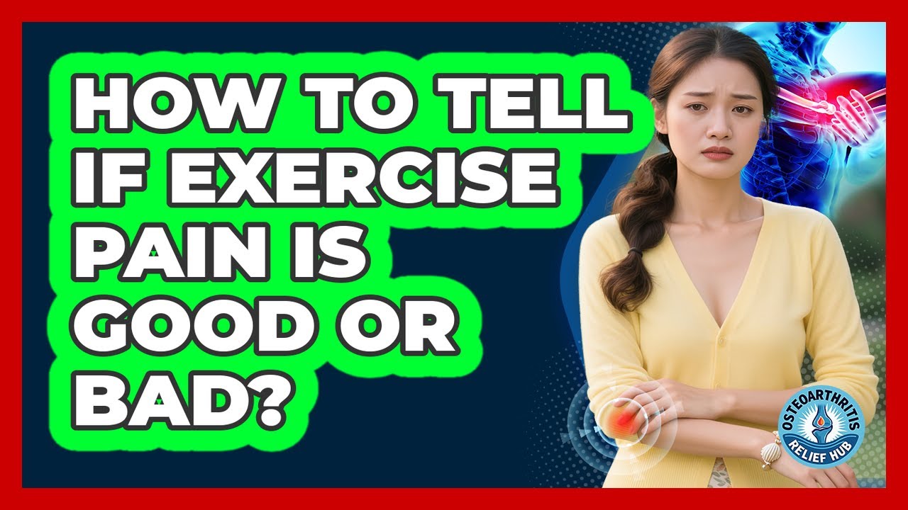 How To Tell If Exercise Pain Is Good Or Bad?