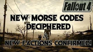 FALLOUT 4: NEW Morse Codes Deciphered & NEW FACTIONS REVEALED!  (Dec 4th Update)