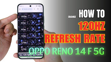 How to Enable 120Hz Refresh Rate On OPPO Reno 14F 5G