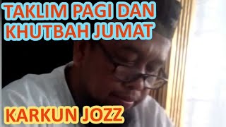 Taklim Pagi Jamaah Tabligh Bersama Karkun Joss