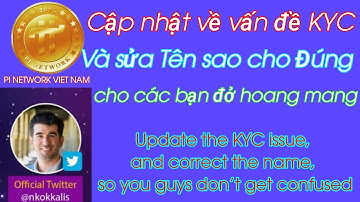 Nói Rỏ Về Vấn Đề KYC ,  Sửa Tên Sao Cho Đúng | Talking About KYC Matters, Editing Names Correctly
