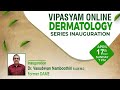 Vipasyam dermatology series inauguration ceremony  dr vasudevan namboothiri  dr aswathy s