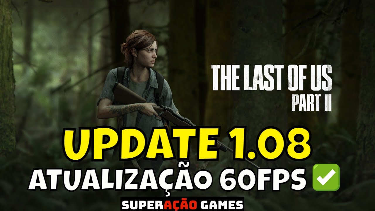 The Last of Us 2 ganha patch para PS5 com 60 fps e melhorias hoje