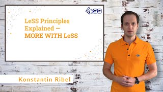 LeSS Principles Explained – More with LeSS