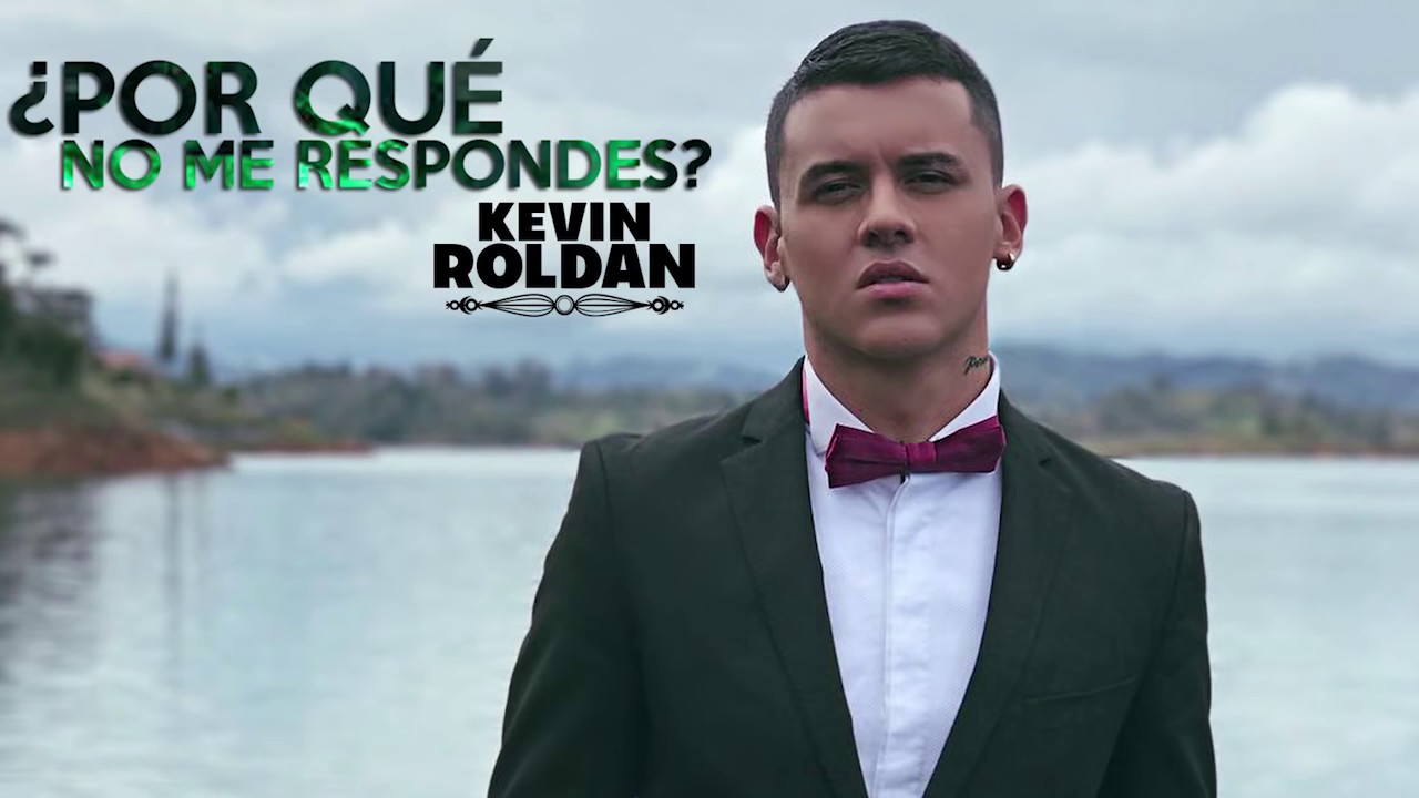 Kevin Roldan Por Qu No Me Respondes Audio Oficial Reggaeton Nuevo kevin-roldan-por-qu-no-me-respondes-audio-oficial-reggaeton-nuevo
