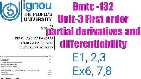 (v-20)Ignoucbcs bag bscg mathematics bmtc-132First order partial derivatives and differentiabilityE1