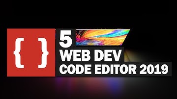 Top 5 Code Editors for Web Developers in 2019