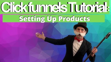 Clickfunnels Tutorials: how to add products in clickfunnels