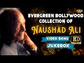 Evergreen bollywood collection of naushad ali songs  old hindi songs