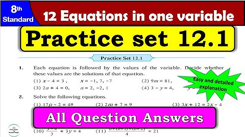 Practice Set 12.1 | Class 8 | Chapter 12 Equation in One Variable | Maths | All Question Answers