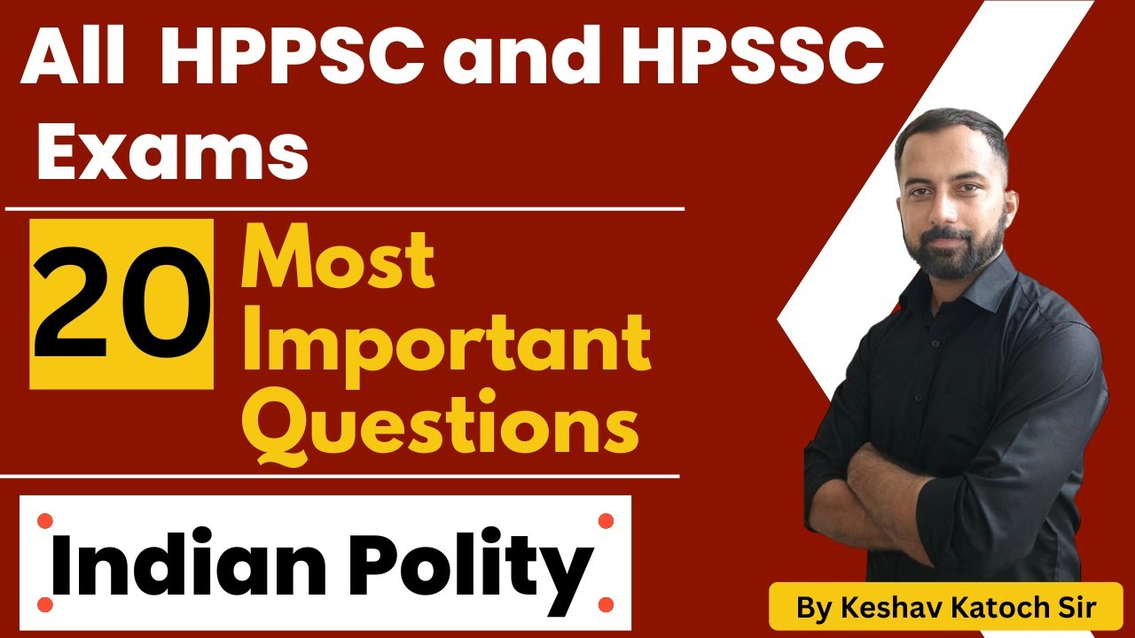 20 Most Important Questions (Part - 1) | Indian Polity | For All HPPSC & HPSSC Exam | HP Studies