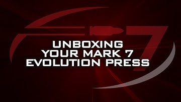 Unboxing your Mark 7 Evolution Press!