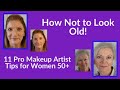 How Not To Look Old--11 Pro Makeup Artist Tips for Women 50+