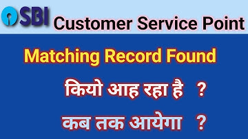 Sbi Csp Account Opening Related ?  Sbi Csp Me Matching Record Found Kio Ah Raha Hai ?