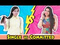 Single Girl Vs Committed Girl | Sanjhalika Vlog