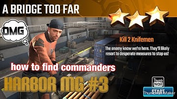 A Bridge Too Far, Sniper Strike Special Ops mission #3- Harbor (machine gun/zone 11)