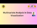 Multivariate Analysis in Data Visualization | DV | SNS Institutions