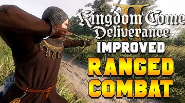 RANGED COMBAT IMPROVED for Kingdom Come Deliverance 2