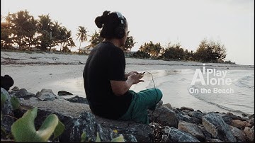 iPlayAlone 2022 : หลบบ้าน On the beach with Korg Kaossilator 2 Ep.1