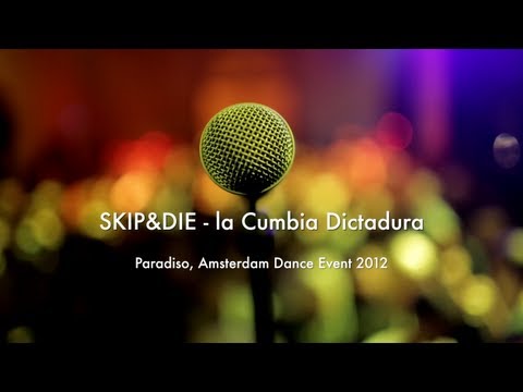 SKIP&DIE -  "La Cumbia Dictadura" (Live at ADE Paradiso)